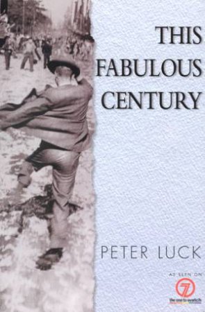 This Fabulous Century by Peter Luck