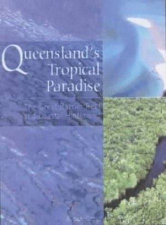 Queensland Tropical Paradise by Alison Cotes