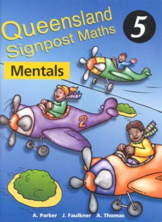 Queensland Signpost Maths Mentals 5 by A Parker & J Faulkner & A Thomas