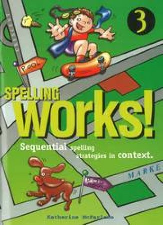 Spelling Works - Year 3 by C McFarlane