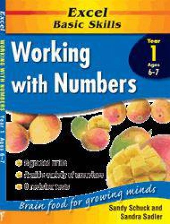 Excel Basic Skills: Working With Numbers - Year 1 by S Schuck & S Sadler