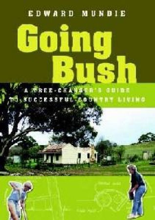 Going Bush by Edward Mundie