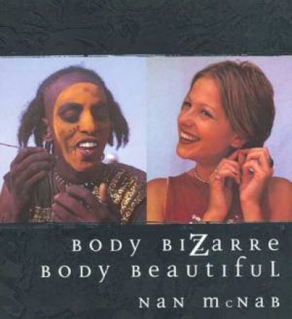 Body Bizarre Body Beautiful by Nan McNab