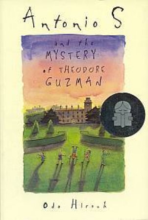 Antonio S And The Mystery Of Theodore Guzman by Odo Hirsch