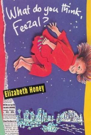 What Do You Think, Feezal? by Elizabeth Honey