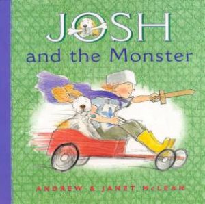 Josh And The Monster by Andrew & Janet McLean