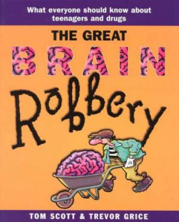 The Great Brain Robbery by Tom Scott & Trevor Grice