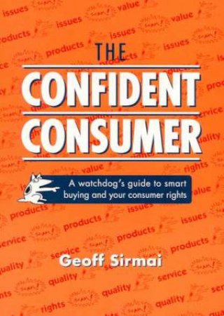 The Confident Consumer by Geoff Sirmai