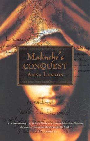 Malinche's Conquest by Anna Lanyon