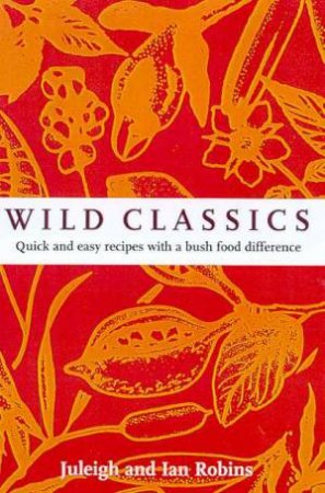 Wild Classics by Juleigh & Ian Robins