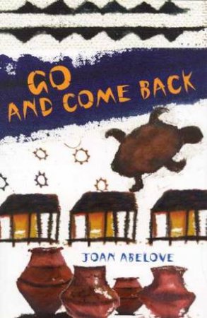 Go And Come Back by Joan Abelove