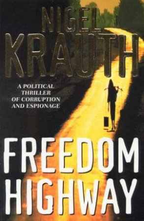 Freedom Highway by Nigel Krauth