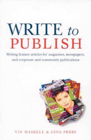 Write To Publish by Vin Maskell & Gina Perry