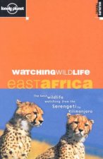Lonely Planet Watching Wildlife East Africa 1st Ed