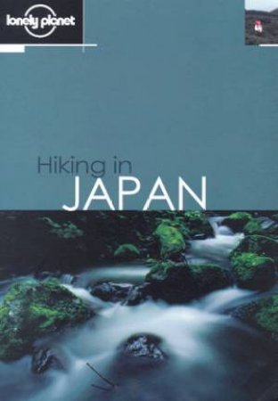 Lonely Planet Hiking In Japan, 1st Ed by Various