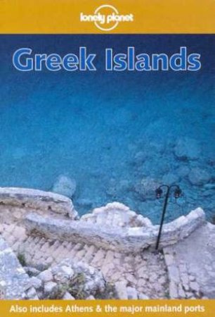 Lonely Planet: Greek Islands, 1st Ed by Various