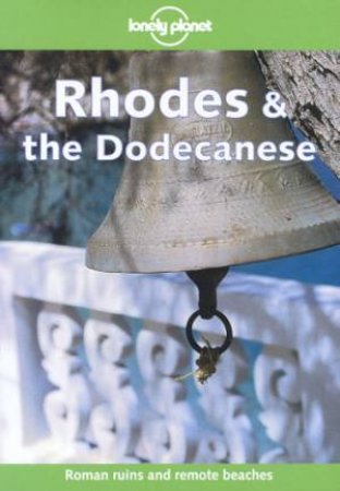 Lonely Planet: Rhodes and The Dodecanese, 1st Ed by Paul Hellander