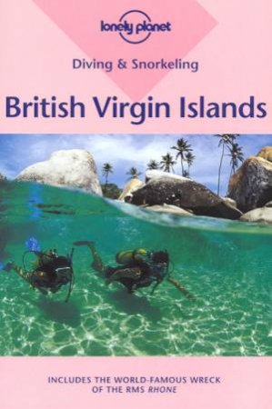 Lonely Planet Diving and Snorkeling: British Virgin Islands, 2nd Ed by Mauricio Handler