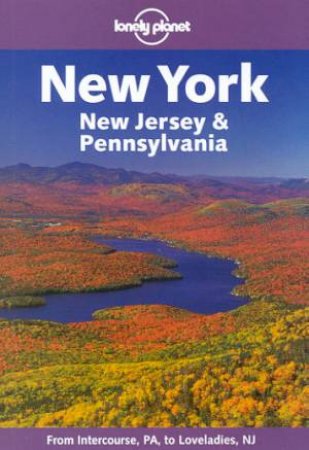 Lonely Planet: New York, New Jersey and Pennsylvania, 2nd Ed by Various