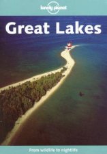 Lonely Planet Great Lakes 1st Ed