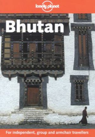 Lonely Planet: Bhutan, 2nd Ed by Stan Armington