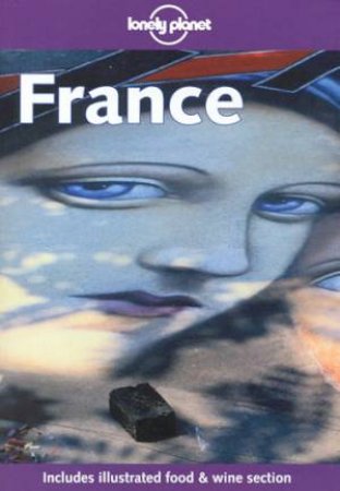 Lonely Planet: France, 4th Ed by Various