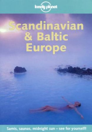 Lonely Planet: Scandinavian and Baltic Europe, 5th Ed by Various