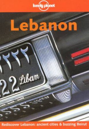 Lonely Planet: Lebanon, 2nd Ed by Various