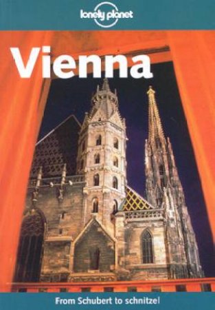 Lonely Planet: Vienna, 3rd Ed by Mark Honan & Neal Bedford