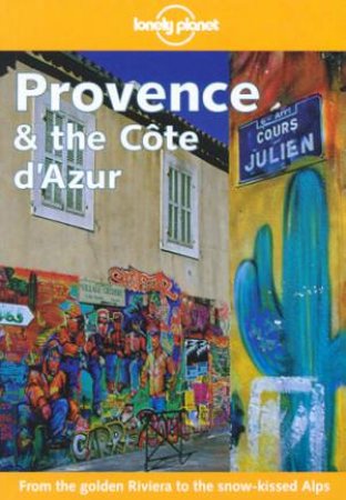 Lonely Planet: Provence and The Cote d'Azur, 2nd Ed by Nicola Williams