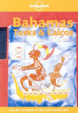 Lonely Planet: Bahamas, Turks and Caicos, 2nd Ed by Christopher P Baker