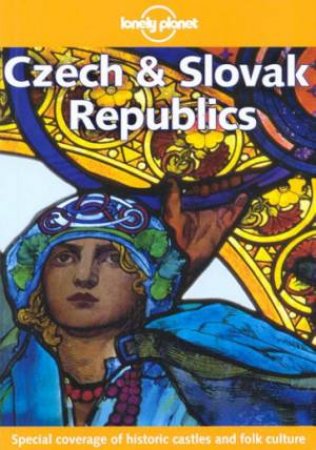 Lonely Planet: Czech and Slovak Republics, 3rd Ed by Various