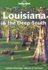 Lonely Planet Louisiana and The Deep South 2nd Ed