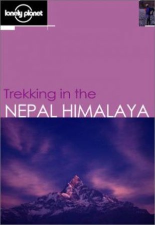 Lonely Planet: Trekking In The Nepal Himalaya by Stan Armington