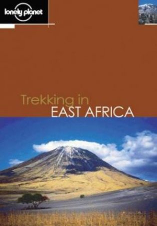 Lonely Planet: Trekking In East Africa - 3 Ed by Various