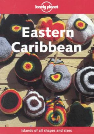 Lonely Planet: Eastern Caribbean, 3rd Ed by Various