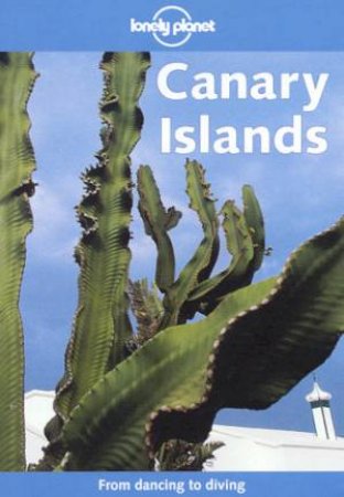 Lonely Planet: Canary Islands, 2nd Ed by Miles Roddis & Damien Simonis