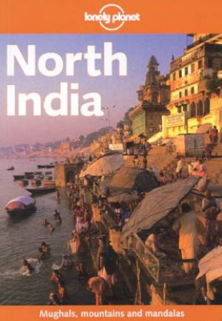 Lonely Planet: North India, 1st Ed by Various