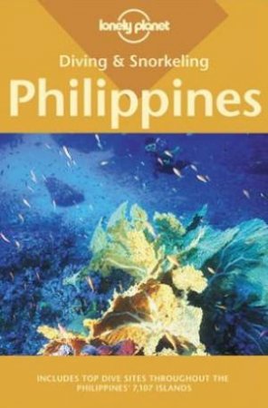 Lonely Planet: Diving & Snorkeling: Philippines - 1 Ed by Various