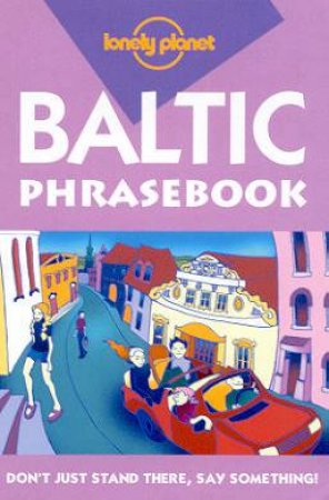 Lonely Planet Phrasebooks: Baltic, 2nd Ed by Various