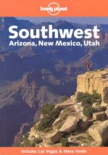 Lonely Planet Southwest Arizona New Mexico Utah  3 Ed