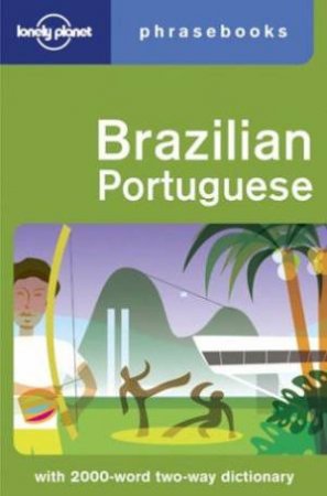 Lonely Planet Phrasebooks: Brazilian Portuguese, 3rd Ed by Various