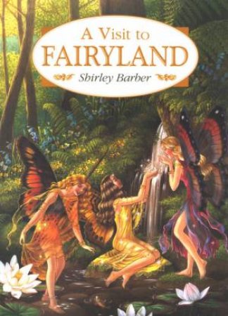 A Visit To Fairyland by Shirley Barber