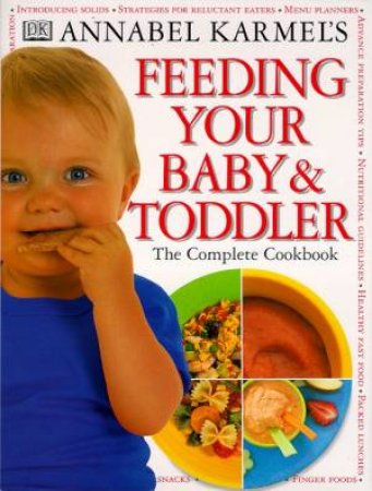 Feeding Your Baby & Toddler: The Complete Cookbook by Annabel Karmel