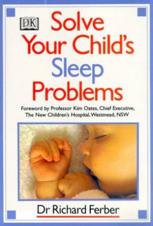 Solve Your Child's Sleep Problems by Dr Richard Ferber