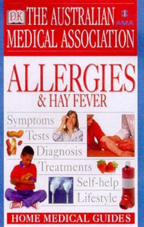 The AMA Home Medical Guide: Allergies & Hay Fever by Robert Davies