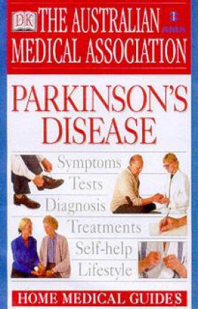 The AMA Home Medical Guide: Parkinson's Disease by James McLeod