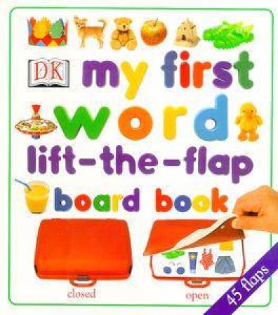 My First Word Lift-The-Flap Board Book by Various