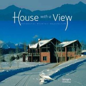 House with a View by Philip Jodidio