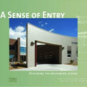 Sense of Entry: Designing the Welcoming School by FORD / HUTTON